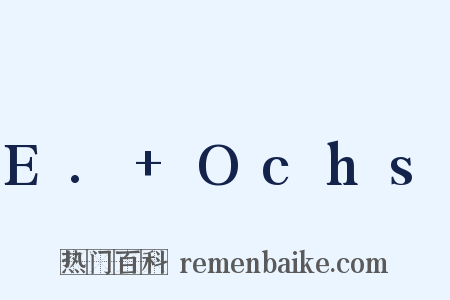 E.+Ochs是什么意思的图片